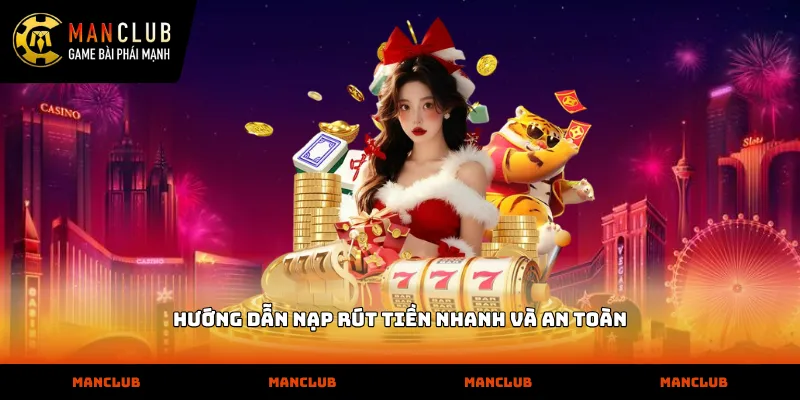 Trang Chủ Hướng dẫn nạp rút tiền nhanh và an toàn