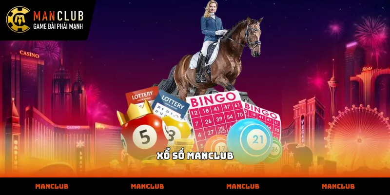 Xổ Số Các bước chọn số dự thưởng tại xổ số manclub nhanh chóng